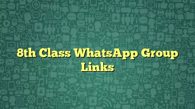 8th Class WhatsApp Group Links