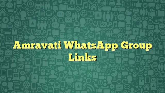 Amravati WhatsApp Group Links
