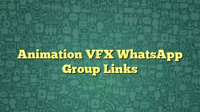 Animation VFX WhatsApp Group Links