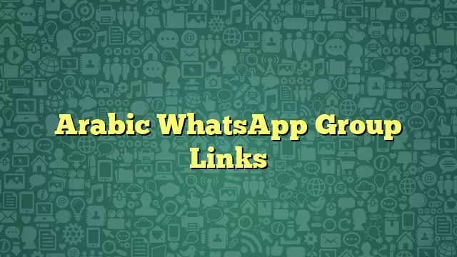 Arabic WhatsApp Group Links