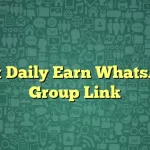 Best Daily Earn WhatsApp Group Link