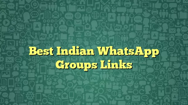 Best Indian WhatsApp Groups Links