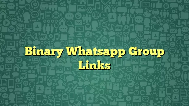 Binary Whatsapp Group Links