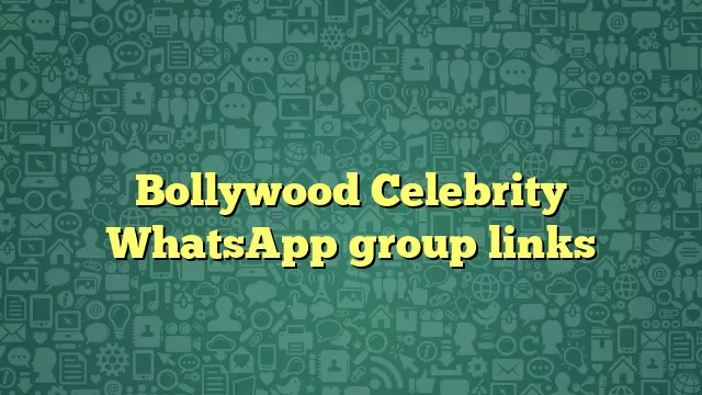 Bollywood Celebrity WhatsApp group links