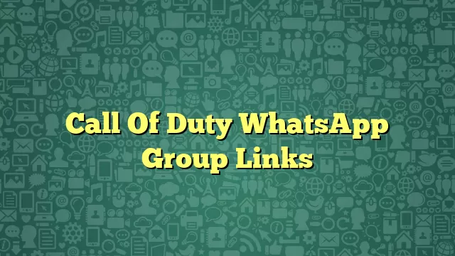 Call Of Duty WhatsApp Group Links