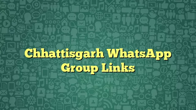 Chhattisgarh WhatsApp Group Links