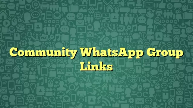 Community WhatsApp Group Links