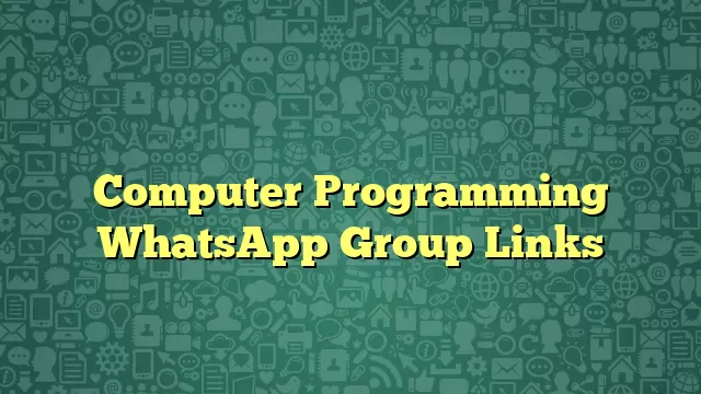 Computer Programming WhatsApp Group Links