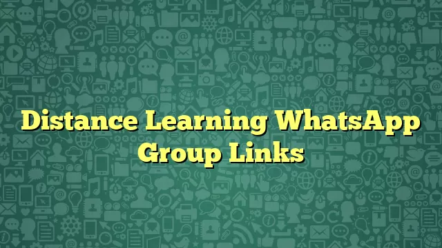 Distance Learning WhatsApp Group Links