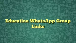 Education WhatsApp Group Links