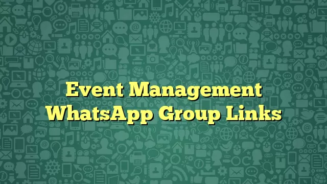 Event Management WhatsApp Group Links