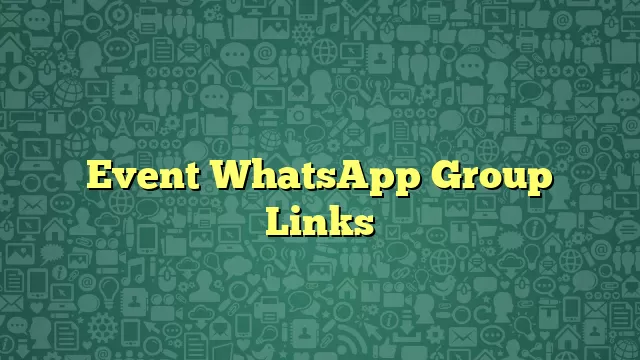 Event WhatsApp Group Links