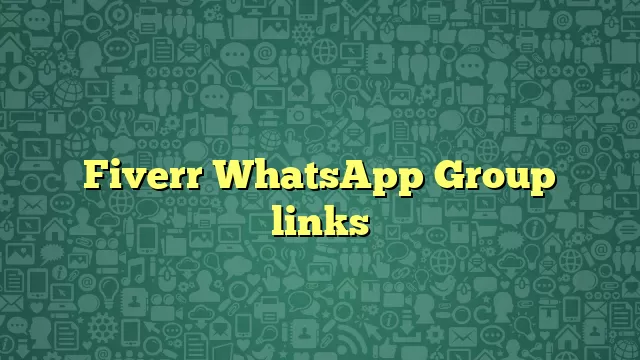 Fiverr WhatsApp Group links