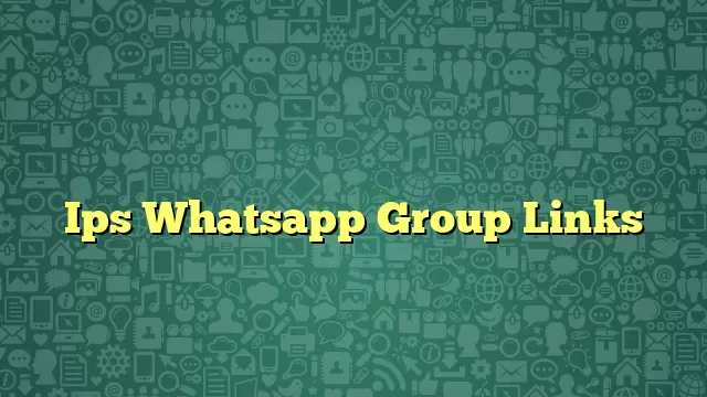 Ips Whatsapp Group Links