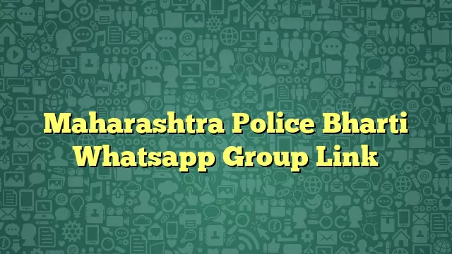 Maharashtra Police Bharti Whatsapp Group Link