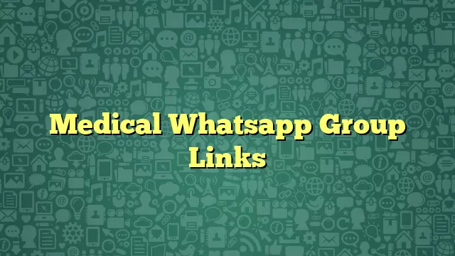 Medical Whatsapp Group Links