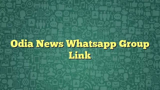 Odia News Whatsapp Group Link