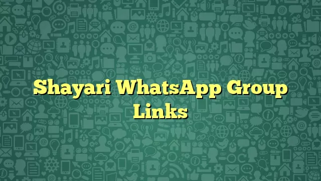 Shayari WhatsApp Group Links