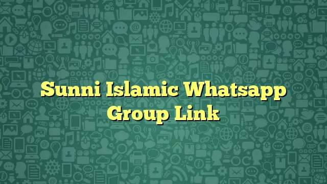 Sunni Islamic Whatsapp Group Link