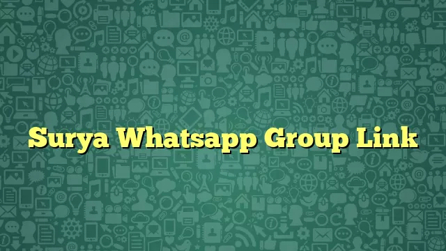 Surya Whatsapp Group Link