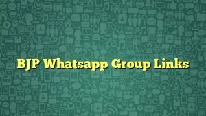 BJP Whatsapp Group Links
