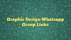 Graphic Design Whatsapp Group Links