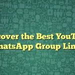 Discover the Best YouTube WhatsApp Group Links